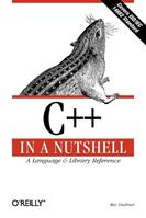 C++ in a Nutshell - Ray Lischner - Libro O'Reilly Media, In a Nutshell (O'Reilly) | Libraccio.it