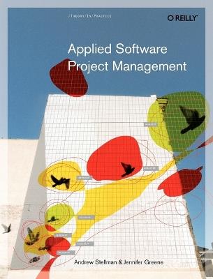Applied Software Project Management - Andrew Stellman - Libro O'Reilly Media, O'Reilly Software Ser. | Libraccio.it