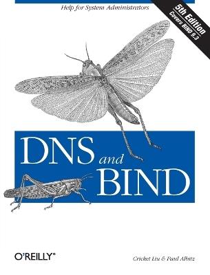 DNS and BIND 5e - Cricket Liu - Libro O'Reilly Media, OREILLY | Libraccio.it