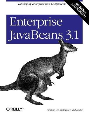 Enterprise JavaBeans 3.1 - Andrew Lee Rubinger - Libro O'Reilly Media, JAVA | Libraccio.it