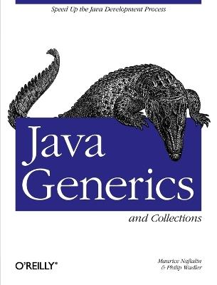Java Generics and Collections - Maurice Naftalin - Libro O'Reilly Media, Java Ser. | Libraccio.it