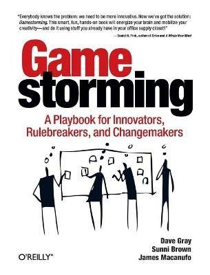 Gamestorming - Dave Gray - Libro O'Reilly Media | Libraccio.it