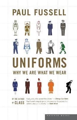Uniforms - Paul Fussell, Fussell - Libro Mariner Books | Libraccio.it