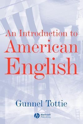 An Introduction To American English - Gunnel Tottie - Libro John Wiley and Sons Ltd, The Language Library | Libraccio.it