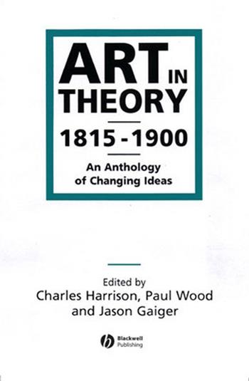 Art in Theory 1815-1900 - Charles Harrison, Paul Wood, Jason Gaiger - Libro John Wiley and Sons Ltd | Libraccio.it