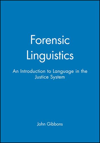 Forensic Linguistics - John Gibbons - Libro John Wiley and Sons Ltd, Language in Society | Libraccio.it