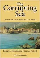 The Corrupting Sea - Peregrine Horden, Nicholas Purcell - Libro John Wiley and Sons Ltd | Libraccio.it