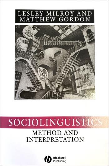 Sociolinguistics - Lesley Milroy, Matthew Gordon - Libro John Wiley and Sons Ltd, Language in Society | Libraccio.it