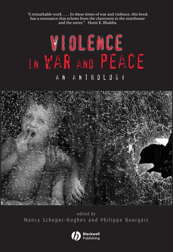 Violence in War and Peace  - Libro John Wiley and Sons Ltd, Wiley Blackwell Readers in Anthropology | Libraccio.it