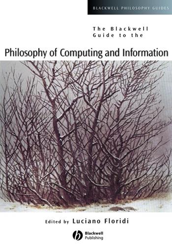 The Blackwell Guide to the Philosophy of Computing and Information  - Libro John Wiley and Sons Ltd, Blackwell Philosophy Guides | Libraccio.it