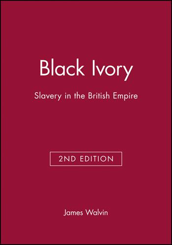 Black Ivory - James Walvin - Libro John Wiley and Sons Ltd | Libraccio.it