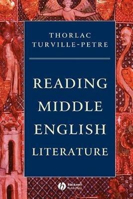 Reading Middle English Literature - Thorlac Turville-Petre - Libro John Wiley and Sons Ltd, Wiley Blackwell Introductions to Literature | Libraccio.it