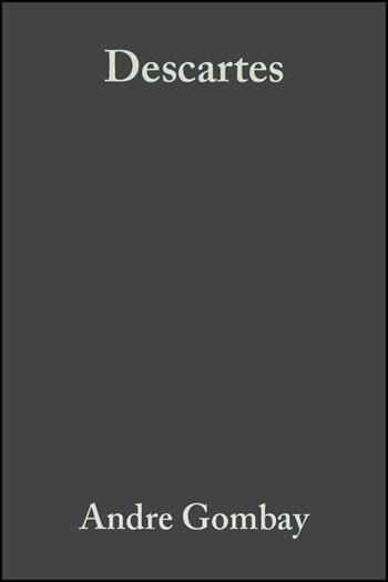 Descartes - Andre Gombay - Libro John Wiley and Sons Ltd, Blackwell Great Minds | Libraccio.it