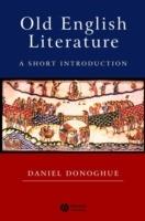 Old English Literature - Daniel Donoghue - Libro John Wiley and Sons Ltd, Wiley Blackwell Introductions to Literature | Libraccio.it