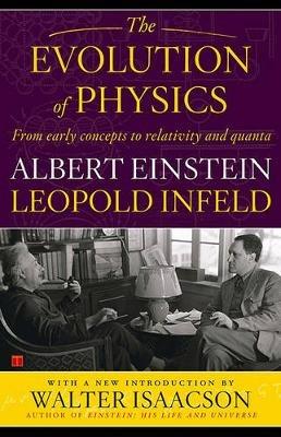 The Evolution of Physics - Albert Einstein - Libro Simon & Schuster | Libraccio.it