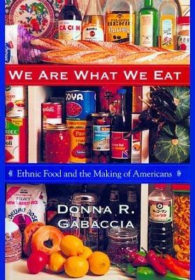 We Are What We Eat - Donna R. Gabaccia - Libro Harvard University Press | Libraccio.it
