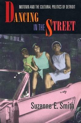 Dancing in the Street - Suzanne E. Smith - Libro Harvard University Press | Libraccio.it