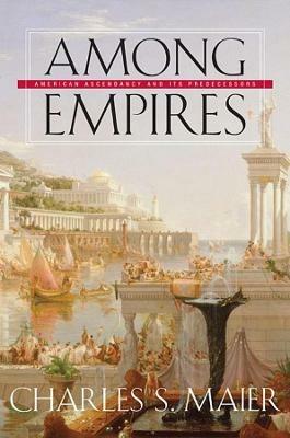 Among Empires - Charles S. Maier - Libro Harvard University Press | Libraccio.it