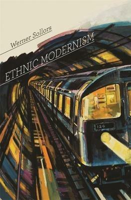 Ethnic Modernism - Werner Sollors - Libro Harvard University Press | Libraccio.it