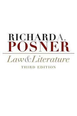 Law and Literature - Richard A. Posner - Libro Harvard University Press | Libraccio.it