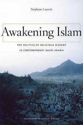 Awakening Islam - Stéphane Lacroix - Libro Harvard University Press | Libraccio.it