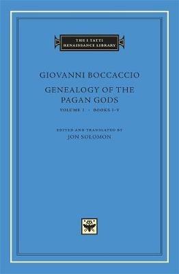 Genealogy of the Pagan Gods - Giovanni Boccaccio - Libro Harvard University Press, The I Tatti Renaissance Library | Libraccio.it