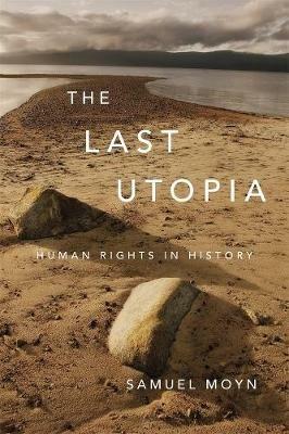 The Last Utopia - Samuel Moyn - Libro Harvard University Press | Libraccio.it