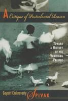 A Critique of Postcolonial Reason - Gayatri Chakravorty Spivak - Libro Harvard University Press | Libraccio.it