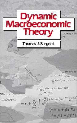 Dynamic Macroeconomic Theory - Thomas J. Sargent - Libro Harvard University Press | Libraccio.it
