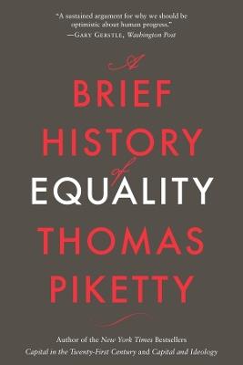 A Brief History of Equality - Thomas Piketty - Libro Harvard University Press | Libraccio.it