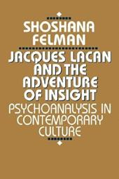 Jacques Lacan and the Adventure of Insight