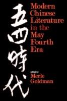 Modern Chinese Literature in the May Fourth Era  - Libro Harvard University Press, Harvard East Asian Series | Libraccio.it
