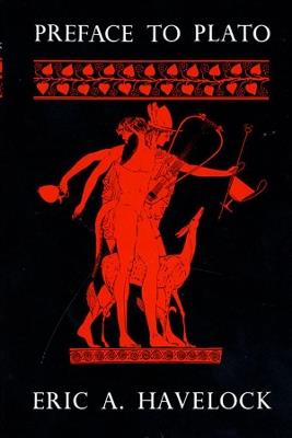 Preface to Plato - Eric A. Havelock - Libro Harvard University Press | Libraccio.it