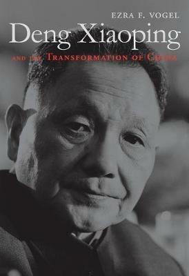Deng Xiaoping and the Transformation of China - Ezra F. Vogel - Libro Harvard University Press | Libraccio.it