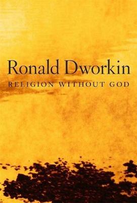 Religion without God - Ronald Dworkin - Libro Harvard University Press | Libraccio.it