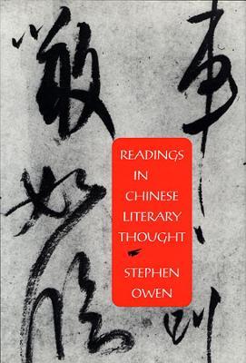 Readings in Chinese Literary Thought - Stephen Owen - Libro Harvard University, Asia Center, Harvard-Yenching Institute Monograph Series | Libraccio.it