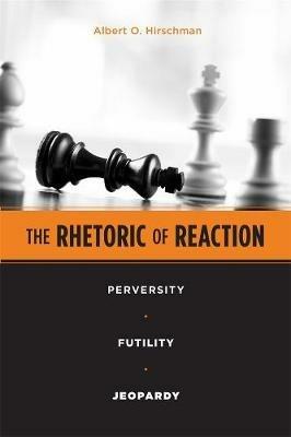 The Rhetoric of Reaction - Albert O. Hirschman - Libro Harvard University Press | Libraccio.it