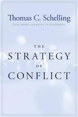 The Strategy of Conflict - Thomas C. Schelling - Libro Harvard University Press | Libraccio.it