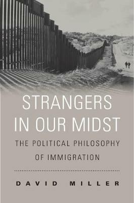 Strangers in Our Midst - David Miller - Libro Harvard University Press | Libraccio.it