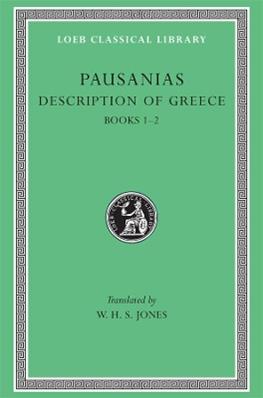 Description of Greece, Volume I - Pausanias - Libro Harvard University Press, Loeb Classical Library | Libraccio.it