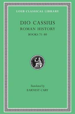 Roman History, Volume IX - Dio Cassius - Libro Harvard University Press, Loeb Classical Library | Libraccio.it