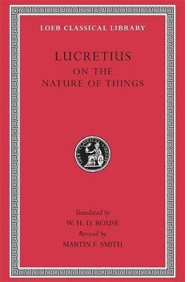 On the Nature of Things - Lucretius - Libro Harvard University Press, Loeb Classical Library | Libraccio.it