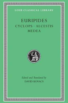 Cyclops. Alcestis. Medea - Euripides - Libro Harvard University Press, Loeb Classical Library | Libraccio.it