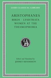 Birds. Lysistrata. Women at the Thesmophoria