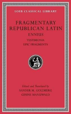 Fragmentary Republican Latin, Volume I - Ennius - Libro Harvard University Press, Loeb Classical Library | Libraccio.it