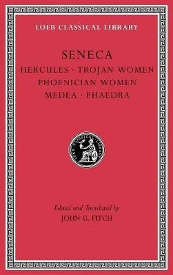 Tragedies, Volume I - Seneca - Libro Harvard University Press, Loeb Classical Library | Libraccio.it