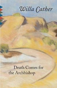Death Comes for the Archbishop - Willa Cather - Libro Random House USA Inc, Vintage Classics | Libraccio.it