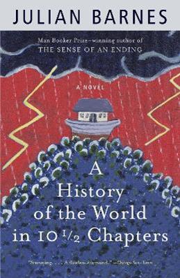 A History of the World in 10 1/2 Chapters - Julian Barnes - Libro Random House USA Inc, Vintage International | Libraccio.it