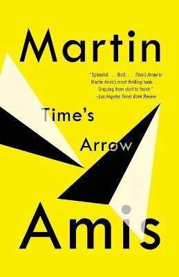 Time's Arrow - Martin Amis - Libro Random House USA Inc, Vintage International | Libraccio.it