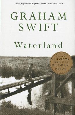 Waterland - Graham Swift - Libro Random House USA Inc, Vintage International | Libraccio.it